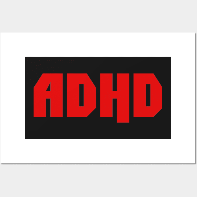 ADHD Wall Art by Donkeh23